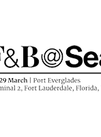 F&B@Sea March 27th – 30th, 2023 at Fort Lauderdale-Miami